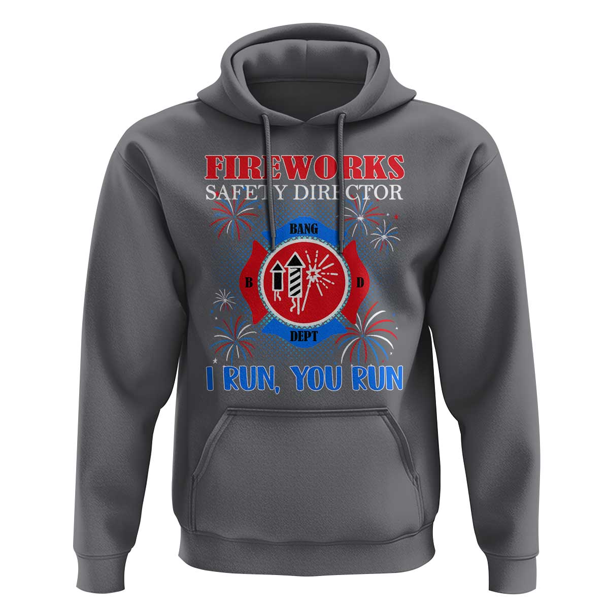 Fireworks Safety Director Hoodie I Run You Run Funny 4th of July Patriotic - Wonder Print Shop