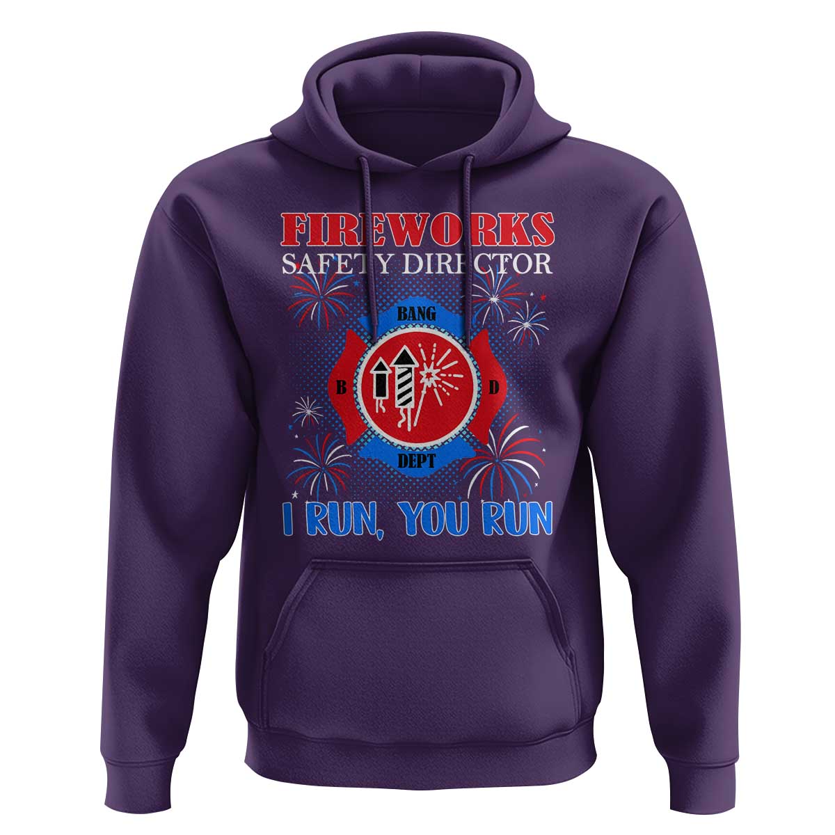 Fireworks Safety Director Hoodie I Run You Run Funny 4th of July Patriotic - Wonder Print Shop
