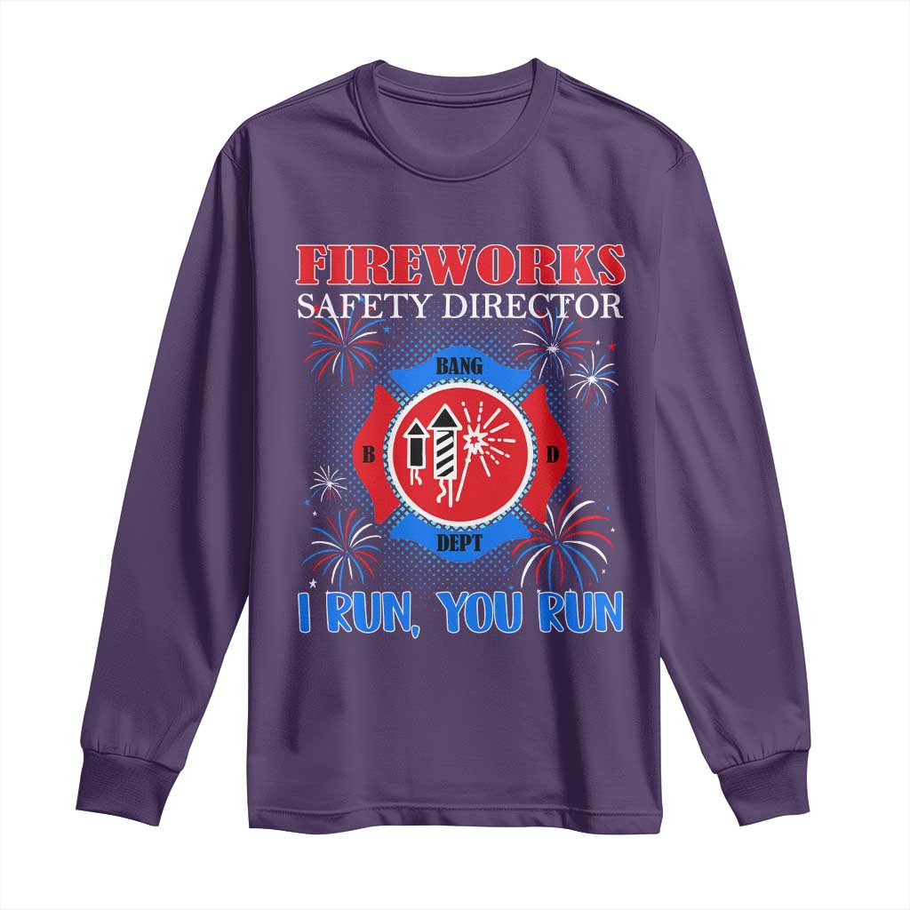 Fireworks Safety Director Long Sleeve Shirt I Run You Run Funny 4th of July Patriotic - Wonder Print Shop