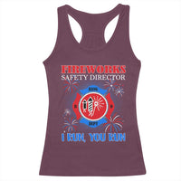 Fireworks Safety Director Racerback Tank Top I Run You Run Funny 4th of July Patriotic - Wonder Print Shop