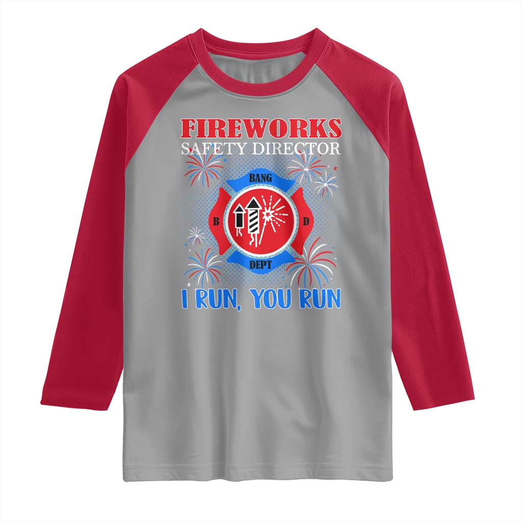 Fireworks Safety Director Raglan Shirt I Run You Run Funny 4th of July Patriotic - Wonder Print Shop