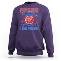 Fireworks Safety Director Sweatshirt I Run You Run Funny 4th of July Patriotic - Wonder Print Shop