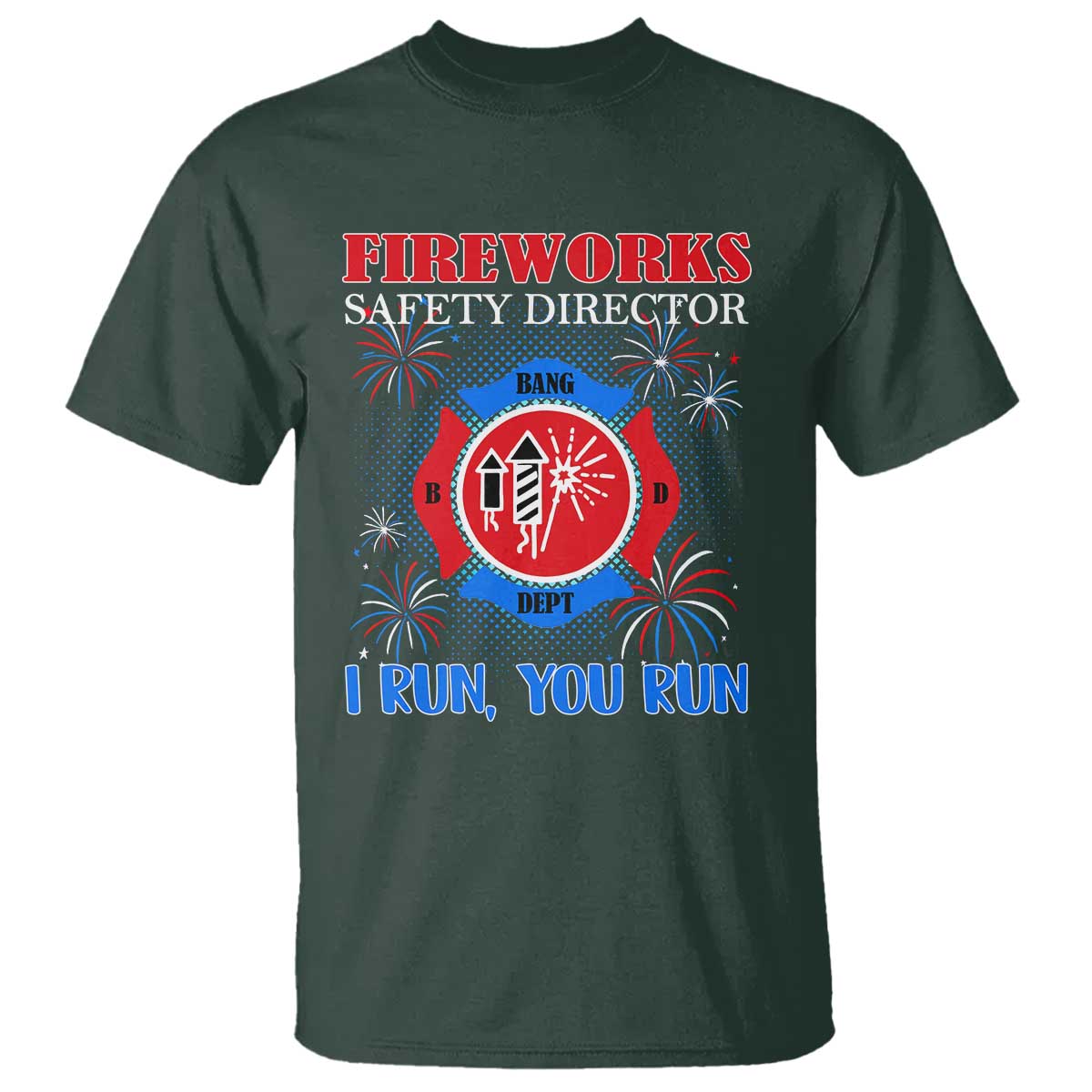 Fireworks Safety Director T Shirt I Run You Run Funny 4th of July Patriotic - Wonder Print Shop