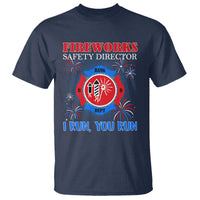 Fireworks Safety Director T Shirt I Run You Run Funny 4th of July Patriotic - Wonder Print Shop