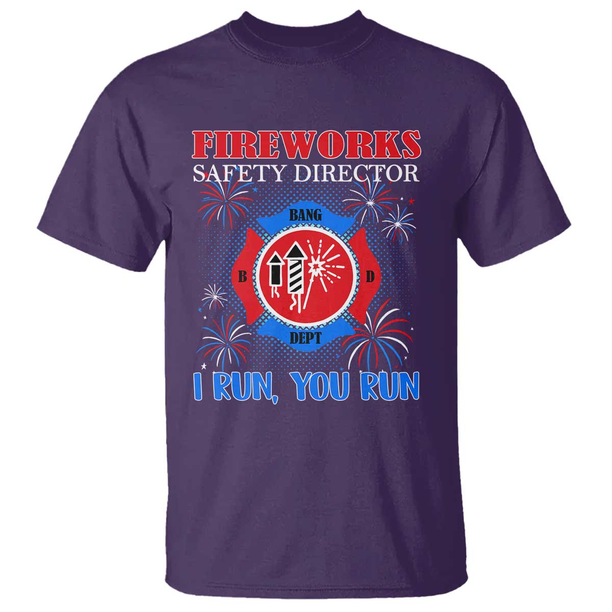 Fireworks Safety Director T Shirt I Run You Run Funny 4th of July Patriotic - Wonder Print Shop