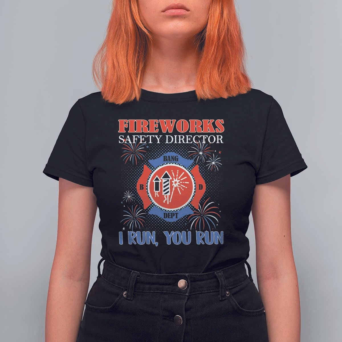 Fireworks Safety Director T Shirt For Women I Run You Run Funny 4th of July Patriotic - Wonder Print Shop