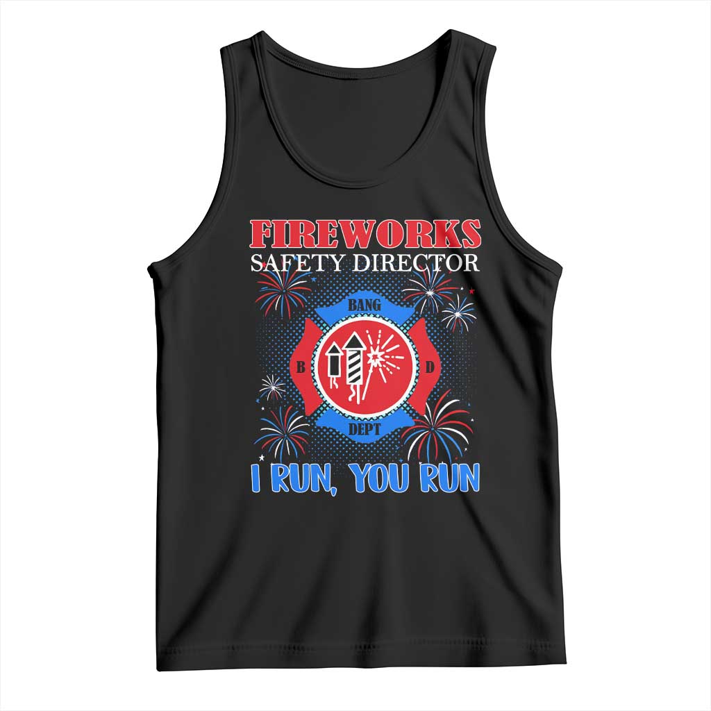 Fireworks Safety Director Tank Top I Run You Run Funny 4th of July Patriotic - Wonder Print Shop