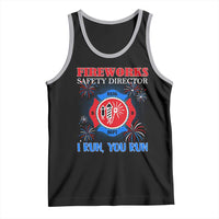 Fireworks Safety Director Tank Top I Run You Run Funny 4th of July Patriotic - Wonder Print Shop