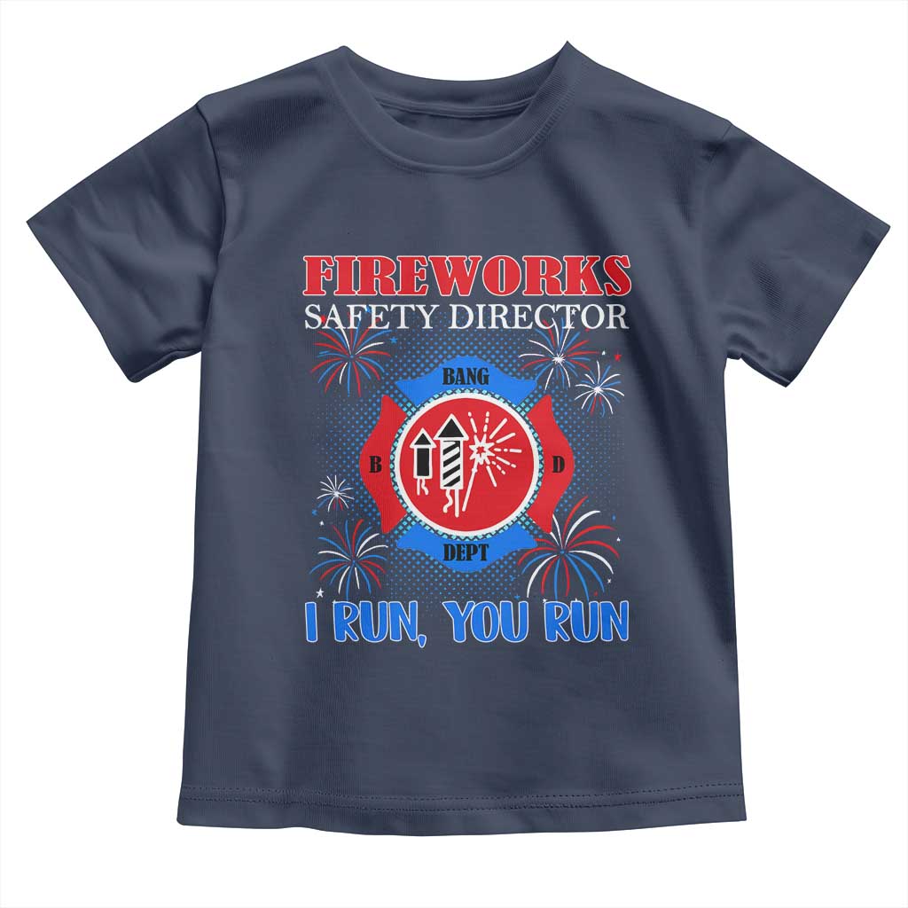 Fireworks Safety Director Toddler T Shirt I Run You Run Funny 4th of July Patriotic - Wonder Print Shop