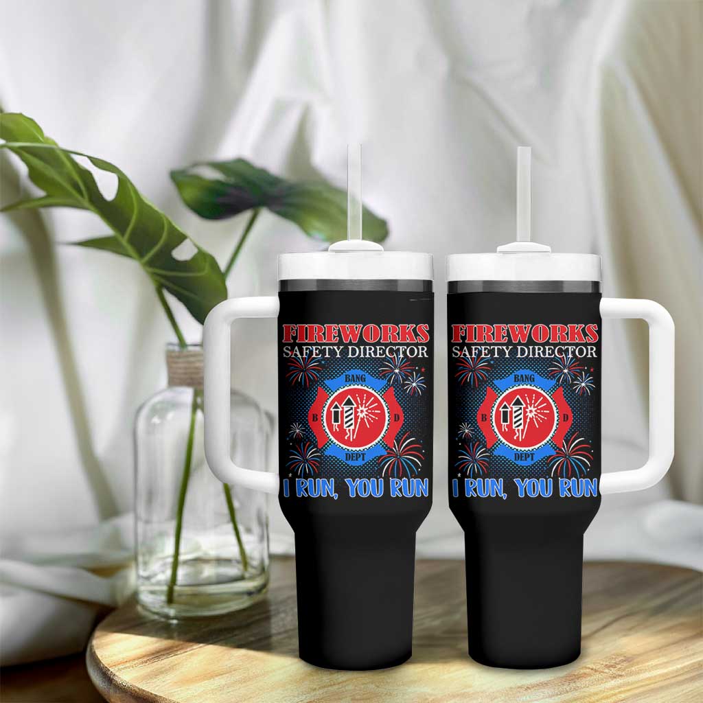 Fireworks Safety Director Tumbler With Handle I Run You Run Funny 4th of July Patriotic - Wonder Print Shop