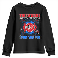Fireworks Safety Director Youth Sweatshirt I Run You Run Funny 4th of July Patriotic - Wonder Print Shop