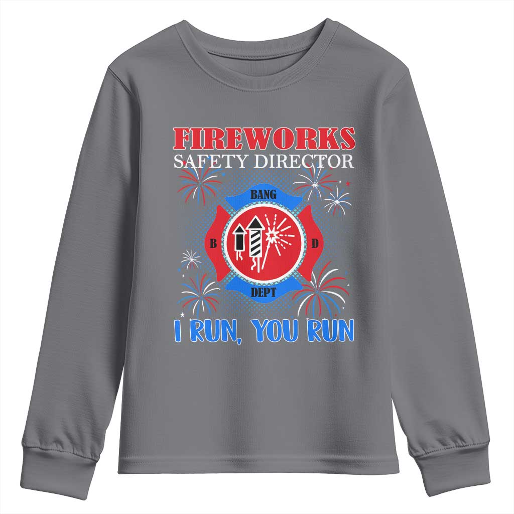 Fireworks Safety Director Youth Sweatshirt I Run You Run Funny 4th of July Patriotic - Wonder Print Shop