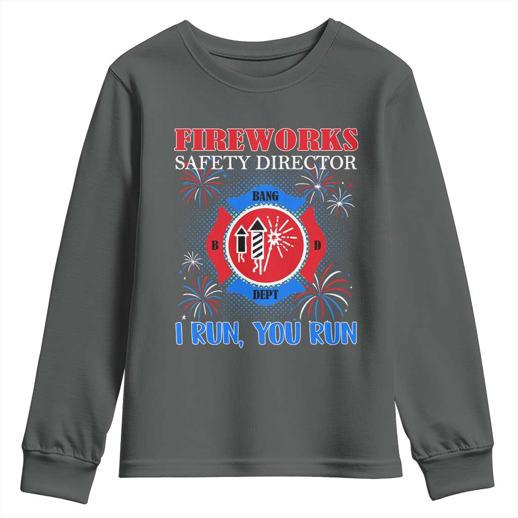 Fireworks Safety Director Youth Sweatshirt I Run You Run Funny 4th of July Patriotic - Wonder Print Shop