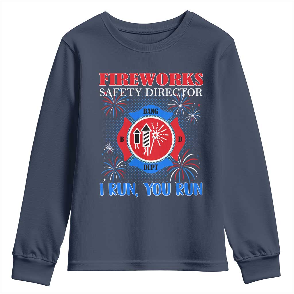 Fireworks Safety Director Youth Sweatshirt I Run You Run Funny 4th of July Patriotic - Wonder Print Shop