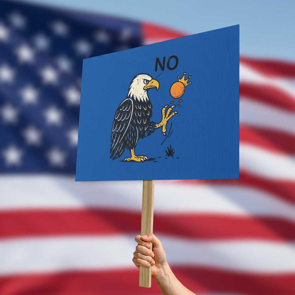 Bald Eagle No Kings In America Protest Sign No Orange We The People Patriotic Political Statement - Wonder Print Shop