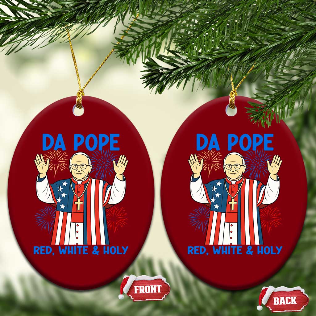 Da Pope Funny 4th of July Ceramic Ornament Red White and Holy Patriotic Catholic - Wonder Print Shop
