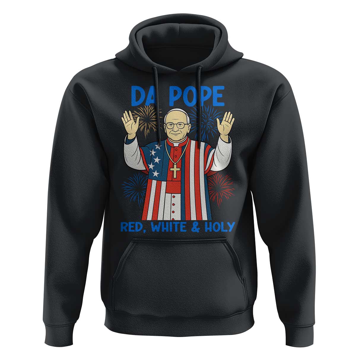 Da Pope Funny 4th of July Hoodie Red White and Holy Patriotic Catholic - Wonder Print Shop