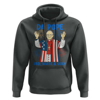 Da Pope Funny 4th of July Hoodie Red White and Holy Patriotic Catholic - Wonder Print Shop