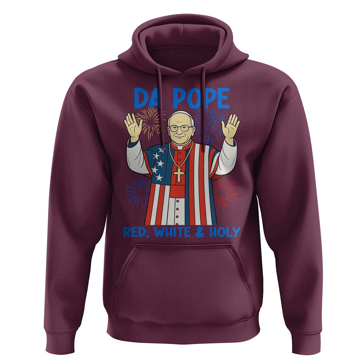 Da Pope Funny 4th of July Hoodie Red White and Holy Patriotic Catholic - Wonder Print Shop