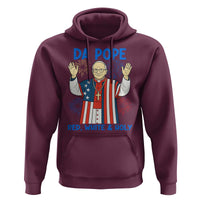 Da Pope Funny 4th of July Hoodie Red White and Holy Patriotic Catholic - Wonder Print Shop