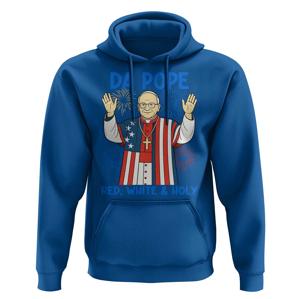 Da Pope Funny 4th of July Hoodie Red White and Holy Patriotic Catholic - Wonder Print Shop