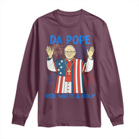 Da Pope Funny 4th of July Long Sleeve Shirt Red White and Holy Patriotic Catholic - Wonder Print Shop