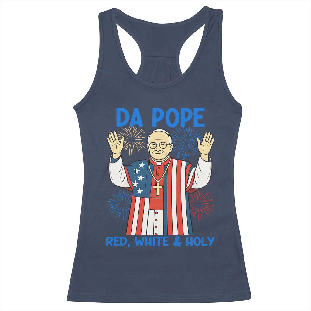 Da Pope Funny 4th of July Racerback Tank Top Red White and Holy Patriotic Catholic - Wonder Print Shop