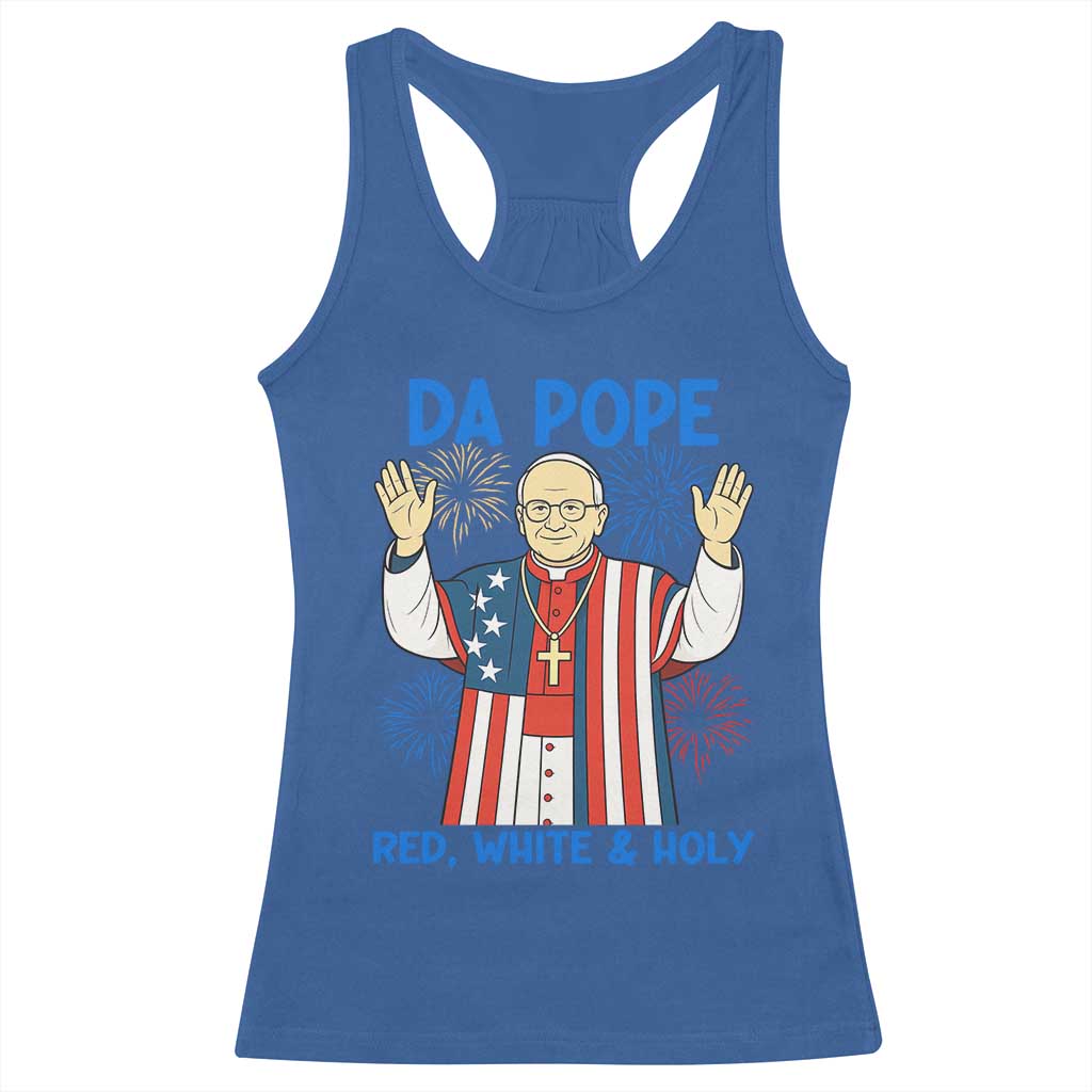 Da Pope Funny 4th of July Racerback Tank Top Red White and Holy Patriotic Catholic - Wonder Print Shop