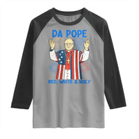Da Pope Funny 4th of July Raglan Shirt Red White and Holy Patriotic Catholic - Wonder Print Shop