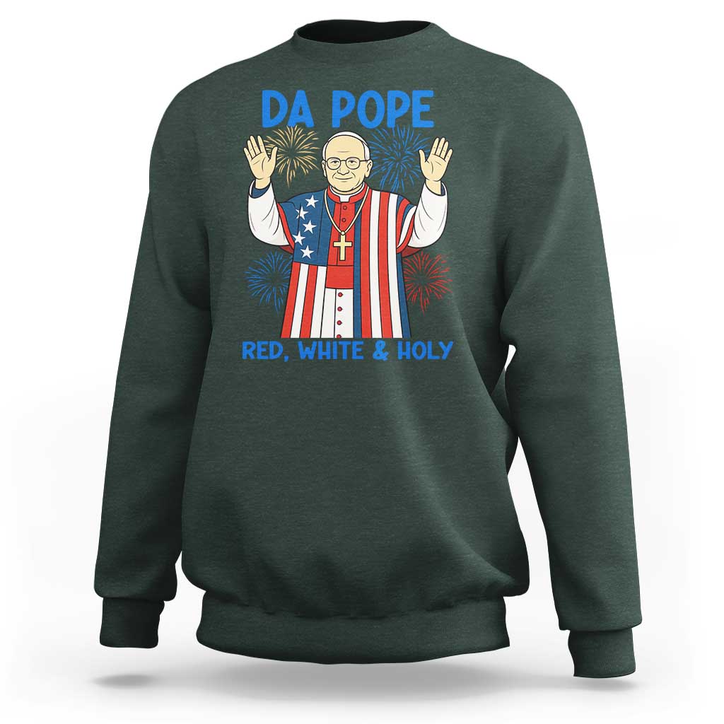 Da Pope Funny 4th of July Sweatshirt Red White and Holy Patriotic Catholic - Wonder Print Shop