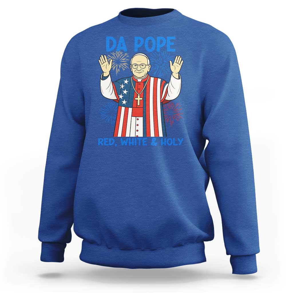 Da Pope Funny 4th of July Sweatshirt Red White and Holy Patriotic Catholic - Wonder Print Shop