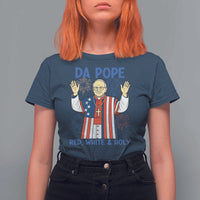 Da Pope Funny 4th of July T Shirt For Women Red White and Holy Patriotic Catholic - Wonder Print Shop
