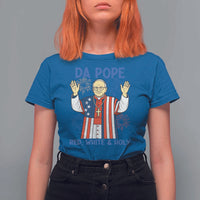 Da Pope Funny 4th of July T Shirt For Women Red White and Holy Patriotic Catholic - Wonder Print Shop