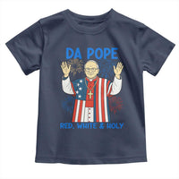 Da Pope Funny 4th of July Toddler T Shirt Red White and Holy Patriotic Catholic - Wonder Print Shop