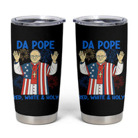 Da Pope Funny 4th of July Tumbler Cup Red White and Holy Patriotic Catholic - Wonder Print Shop