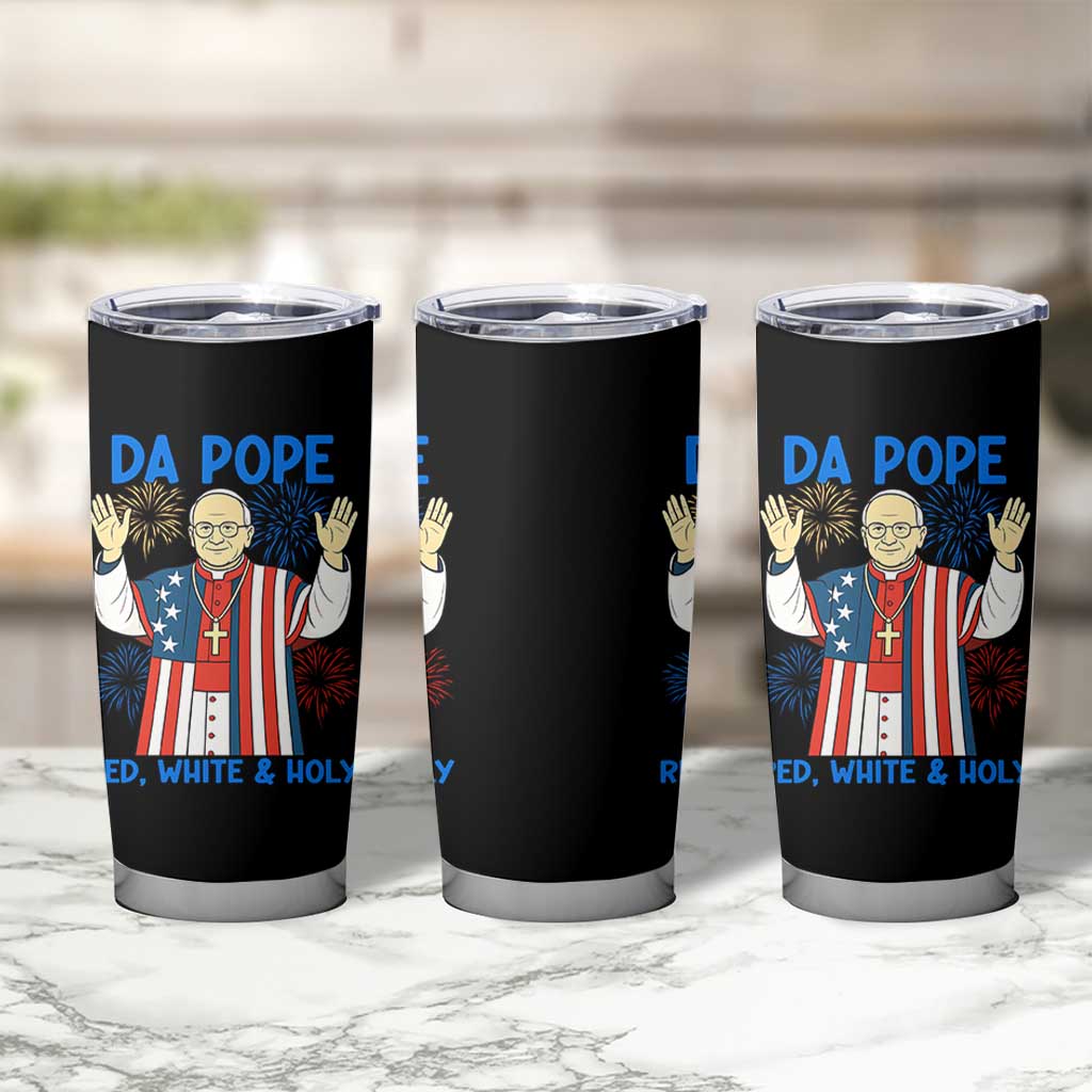 Da Pope Funny 4th of July Tumbler Cup Red White and Holy Patriotic Catholic - Wonder Print Shop