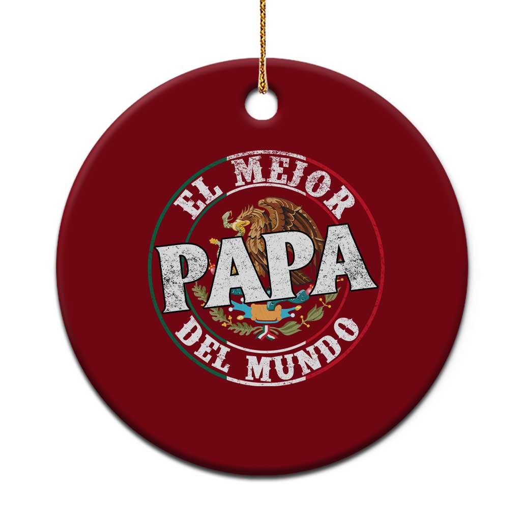 Mexican Dad Ceramic Ornament El Mejor Papá del Mundo Mexico Flag Eagle - Wonder Print Shop