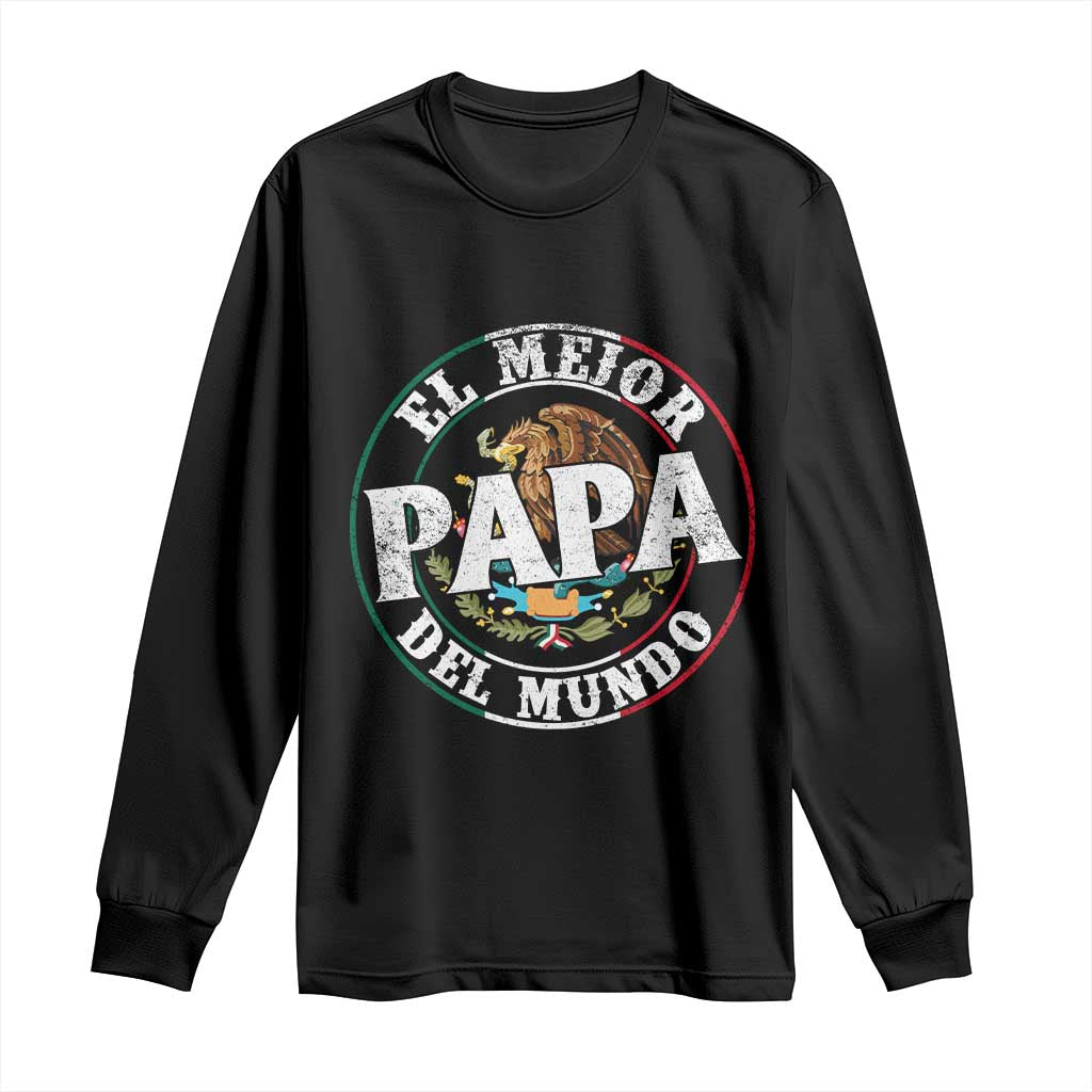 Mexican Dad Long Sleeve Shirt El Mejor Papá del Mundo Mexico Flag Eagle