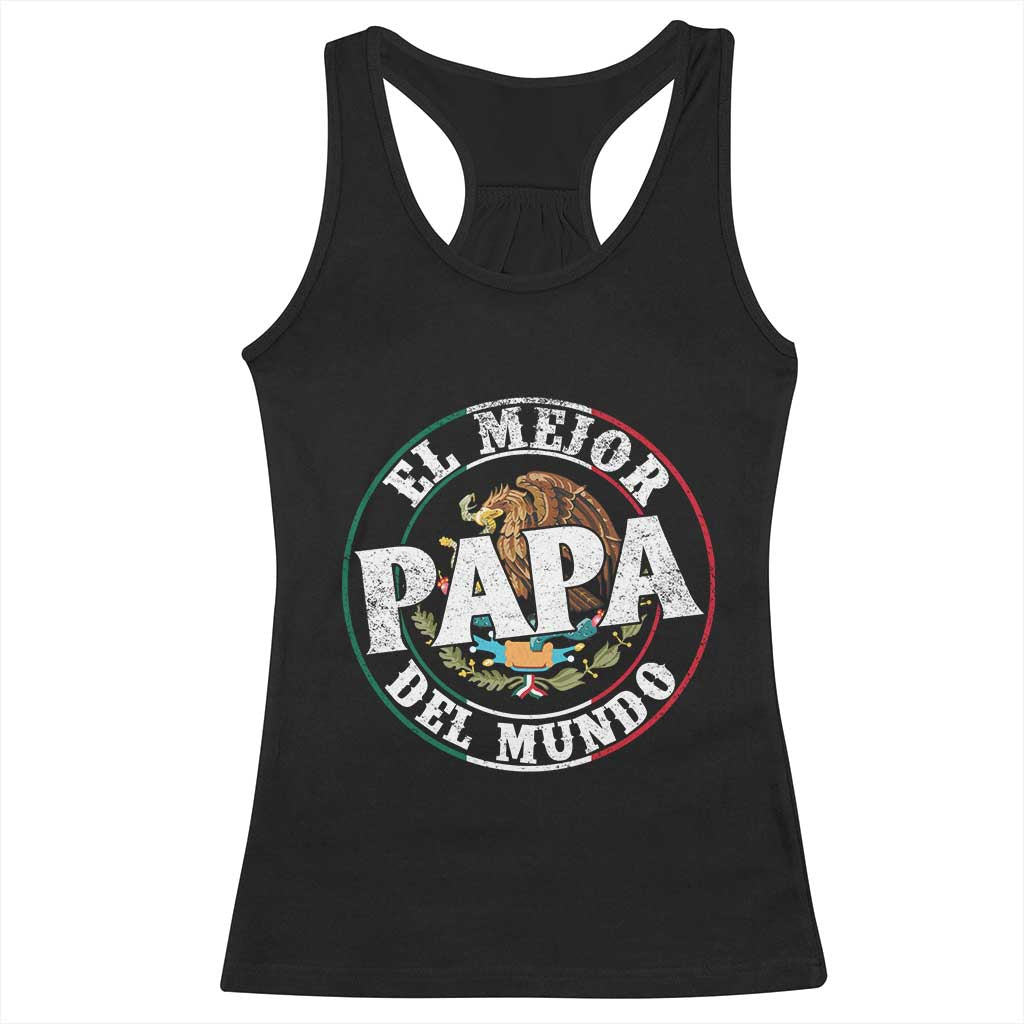 Mexican Dad Racerback Tank Top El Mejor Papá del Mundo Mexico Flag Eagle