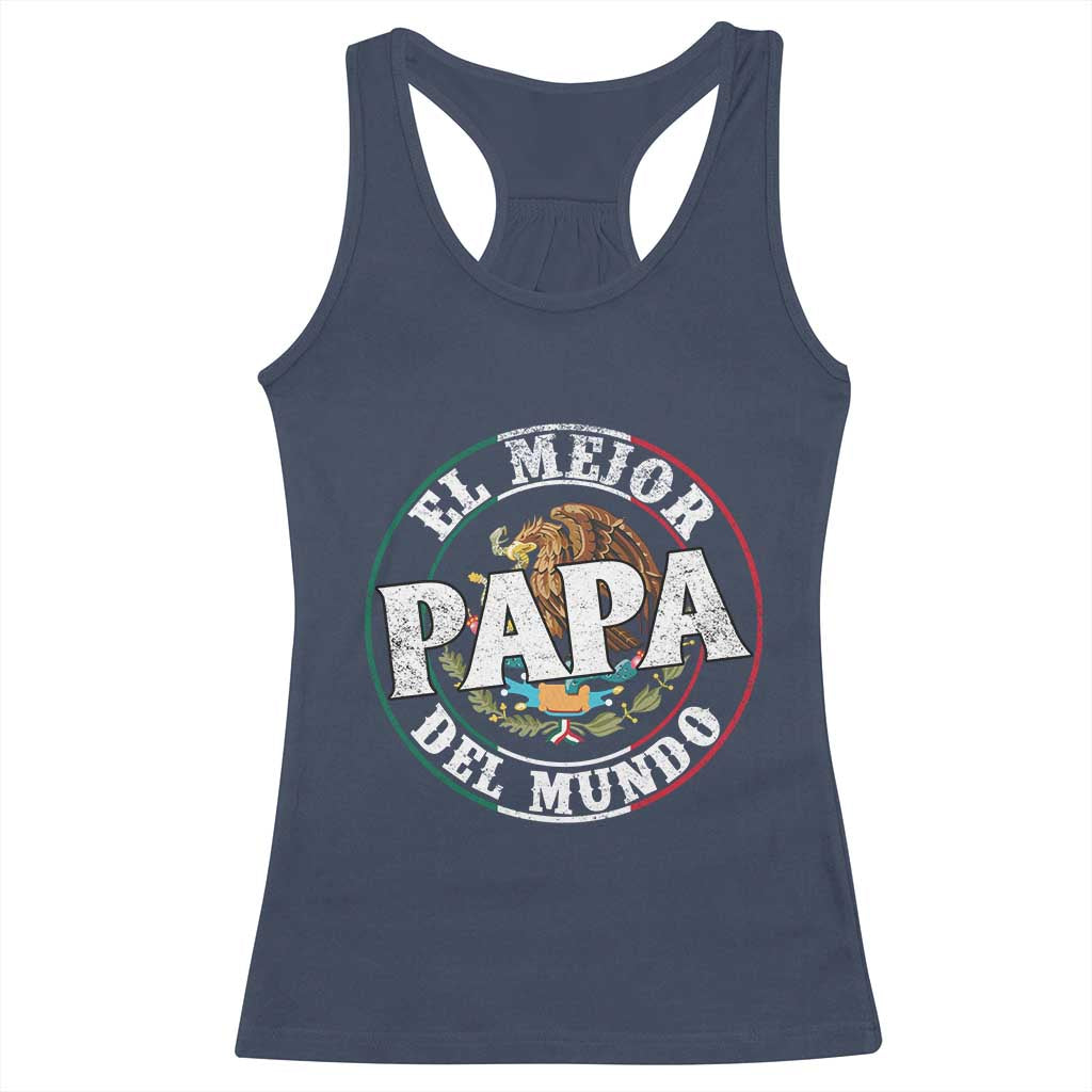 Mexican Dad Racerback Tank Top El Mejor Papá del Mundo Mexico Flag Eagle