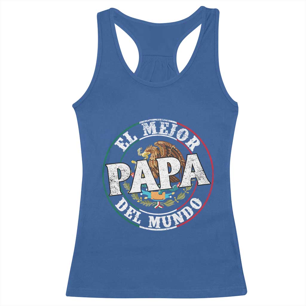 Mexican Dad Racerback Tank Top El Mejor Papá del Mundo Mexico Flag Eagle