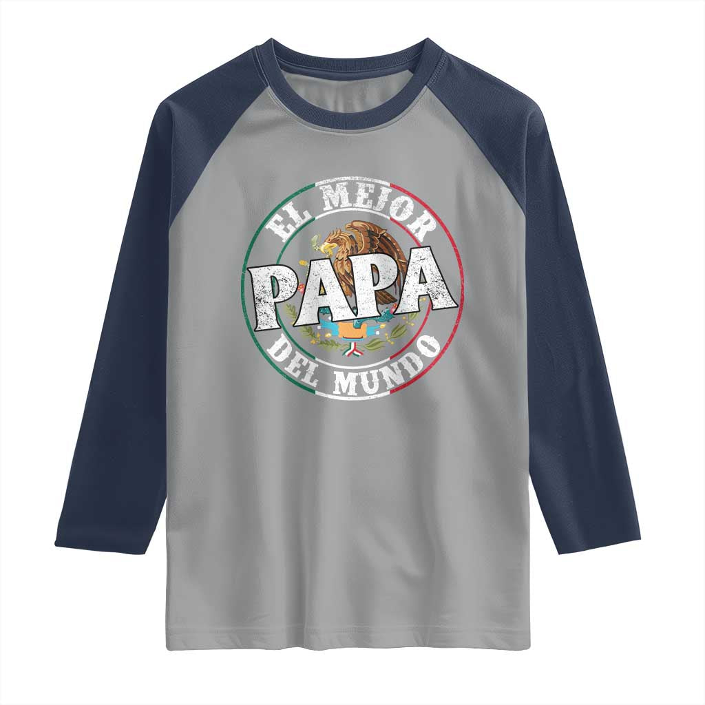 Mexican Dad Raglan Shirt El Mejor Papá del Mundo Mexico Flag Eagle