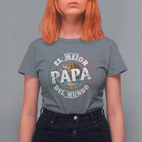 Mexican Dad T Shirt For Women El Mejor Papá del Mundo Mexico Flag Eagle
