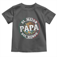 Mexican Dad Toddler T Shirt El Mejor Papá del Mundo Mexico Flag Eagle