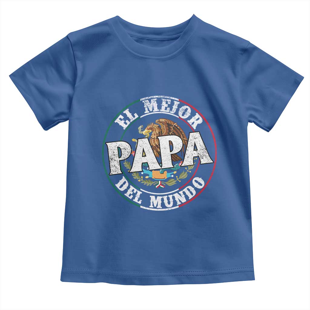Mexican Dad Toddler T Shirt El Mejor Papá del Mundo Mexico Flag Eagle