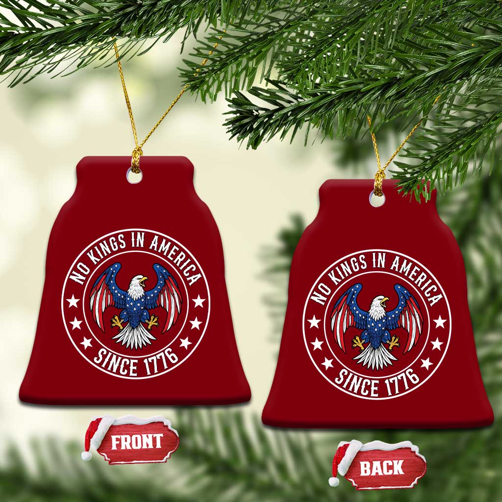 No Kings in America Patriotic Eagle Ceramic Ornament Since 1776 4th of July USA Independence Day - Wonder Print Shop