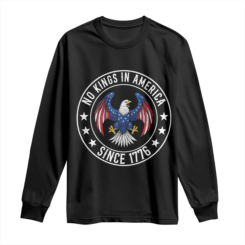 No Kings in America Patriotic Eagle Long Sleeve Shirt Since 1776 4th of July USA Independence Day