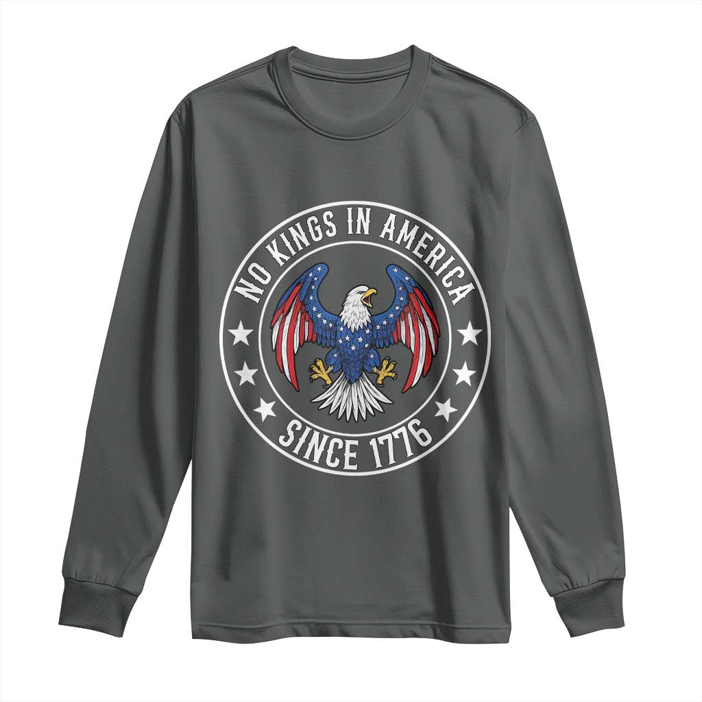 No Kings in America Patriotic Eagle Long Sleeve Shirt Since 1776 4th of July USA Independence Day