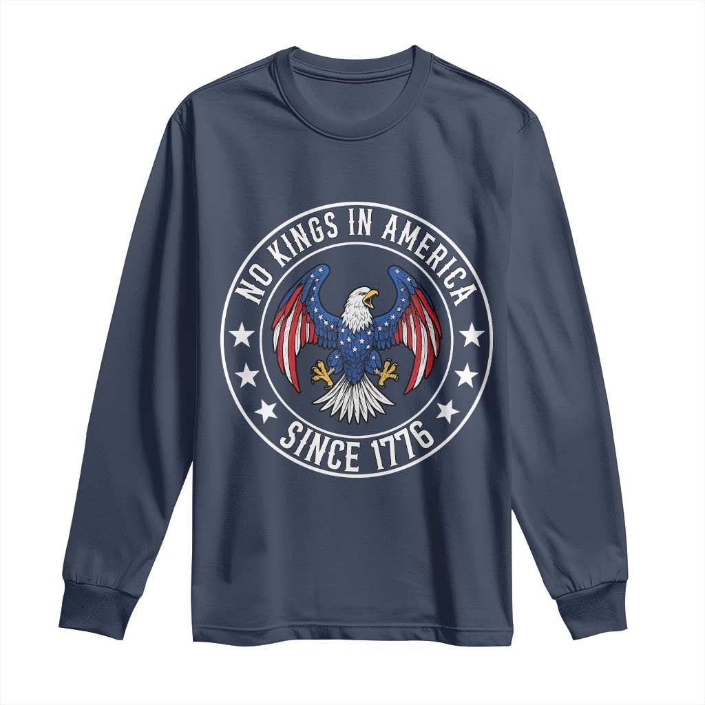 No Kings in America Patriotic Eagle Long Sleeve Shirt Since 1776 4th of July USA Independence Day