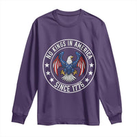 No Kings in America Patriotic Eagle Long Sleeve Shirt Since 1776 4th of July USA Independence Day